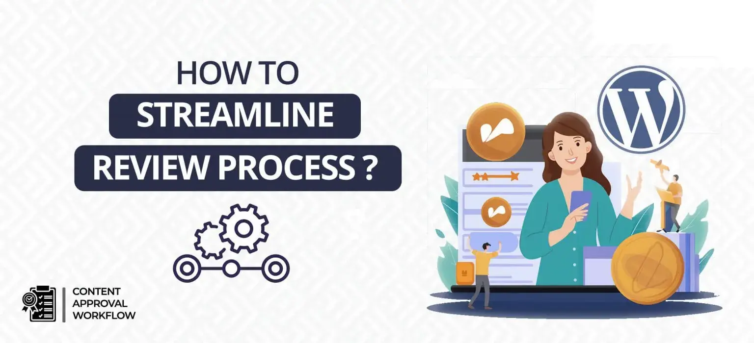 How to Streamline Review Process in WordPress? how-to-streamline-review-process-in-wordpress