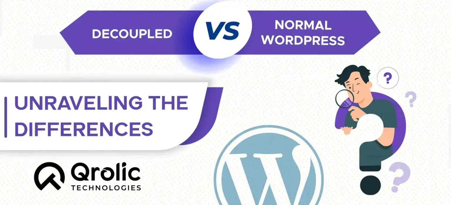 Normal vs Decoupled WordPress: Unraveling the Differences decoupled-vs-normal-wordpress
