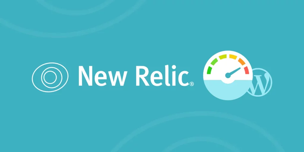 How New Relic Can Help Developers Improve Speed and Performance on WordPress Websites New Relic