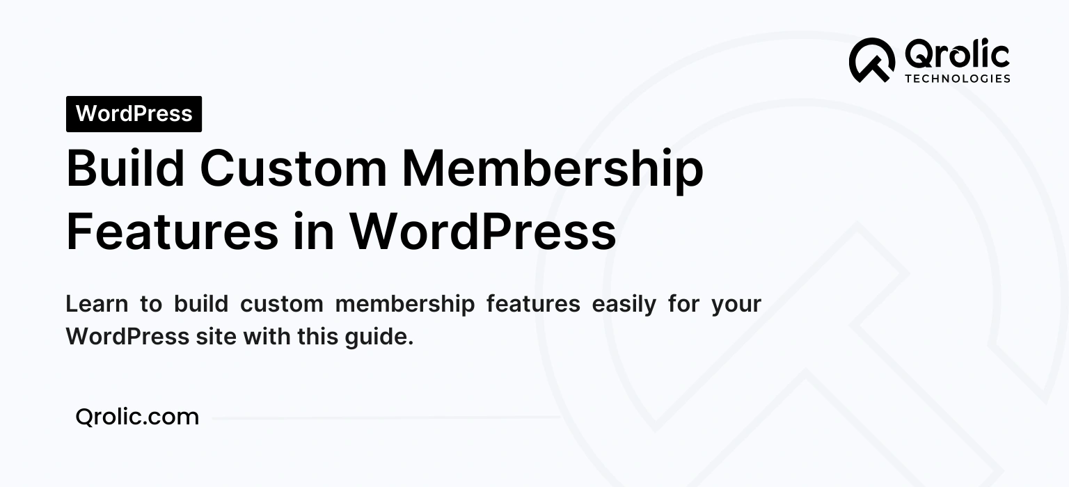 How to Build Custom Membership Features for WordPress headless wordpress for large sites
