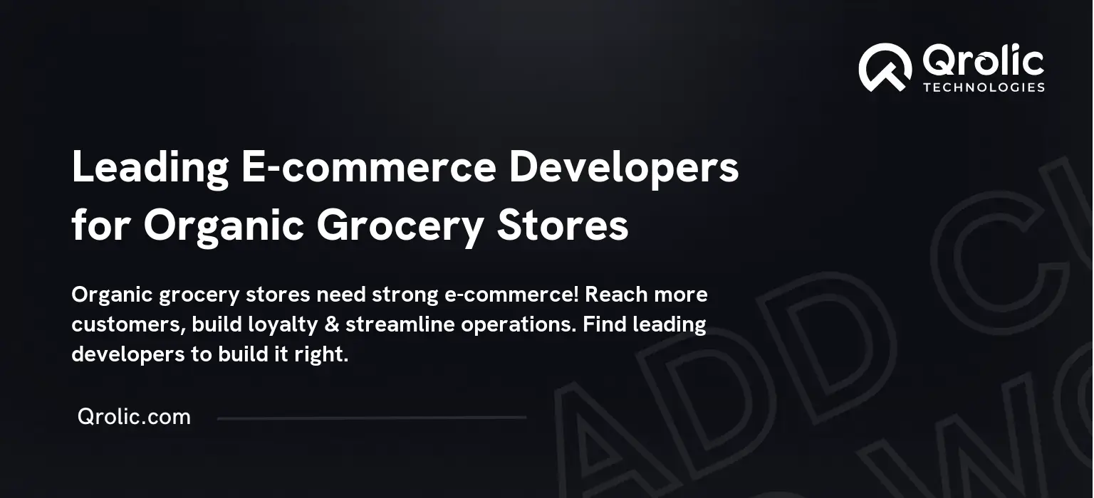 Leading E-commerce Developers for Organic Grocery Stores Leading-E-commerce-Developers-for-Organic-Grocery-Stores-Featured-Image