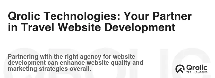 Qrolic Technologies: Your Partner in Travel Website Development Qrolic Technologies: Your Partner in Travel Website Development