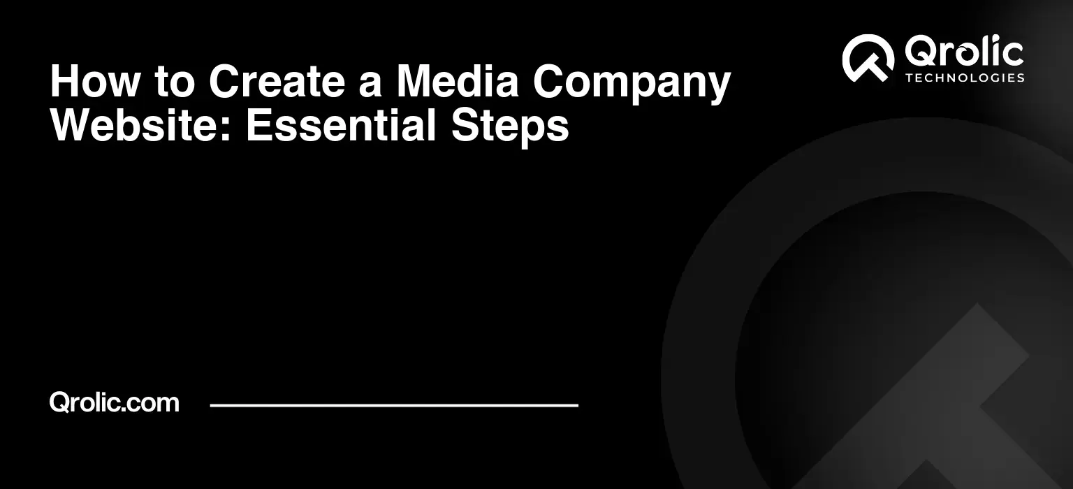 How to Create a Media Company Website: Essential Steps How-to-Create-a-Media-Company-Website-Essential-Steps-Featured-Image