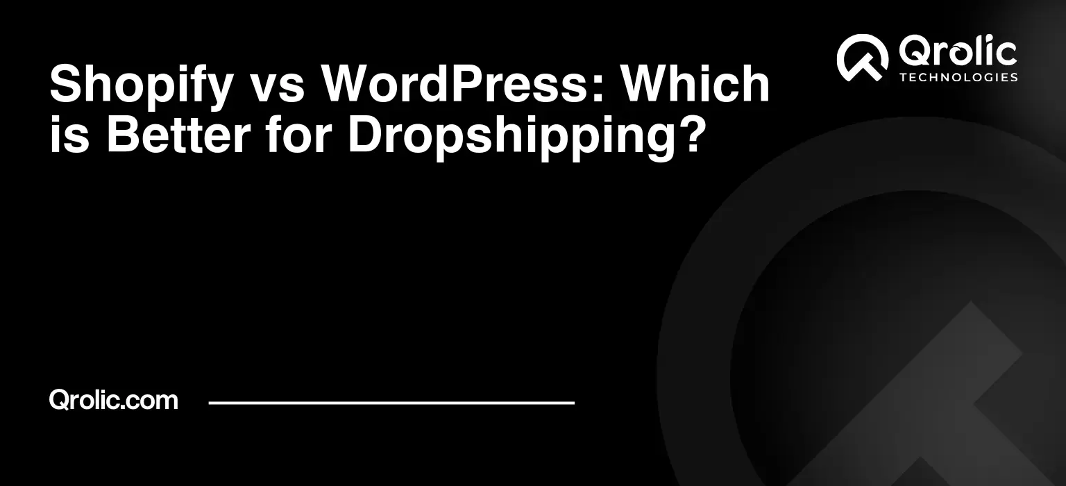 Shopify vs WordPress: Which is Better for Dropshipping? Shopify-vs-WordPress-Which-is-Better-for-Dropshipping-Featured-Image