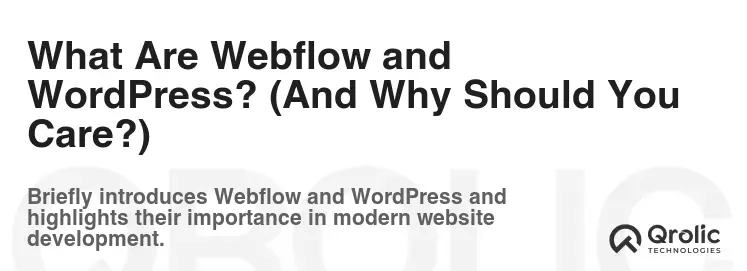 What Are Webflow and WordPress? (And Why Should You Care?) What Are Webflow and WordPress? (And Why Should You Care?)