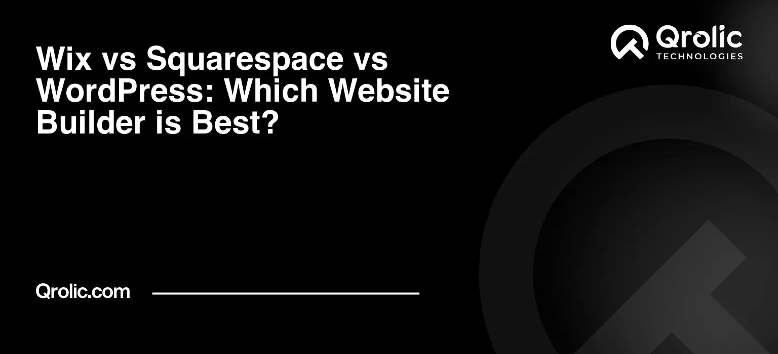 Wix vs Squarespace vs WordPress: Which Website Builder is Best? Wix-vs-Squarespace-vs-WordPress-Which-Website-Builder-is-Best-Featured-Image
