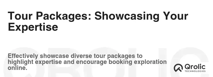 Tour Packages: Showcasing Your Expertise Tour Packages: Showcasing Your Expertise