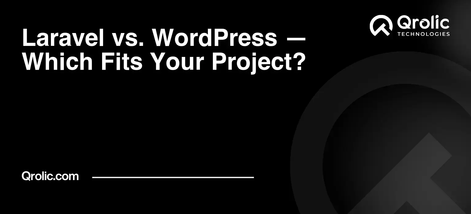 Laravel vs. WordPress - Which Fits Your Project? Laravel-vs.-WordPress-—-Which-Fits-Your-Project-Featured-Image