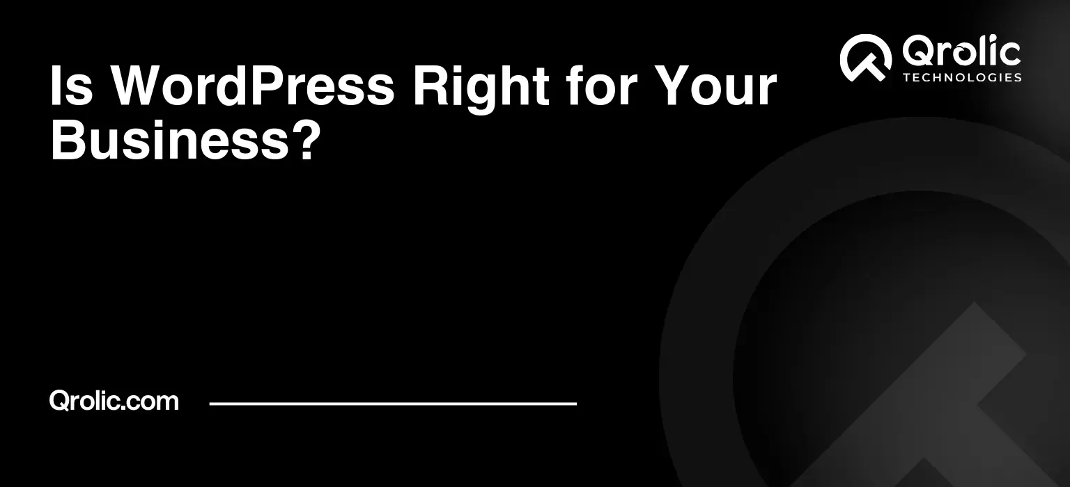 Is WordPress Right for Your Business? Is-WordPress-Right-for-Your-Business-Featured-Image