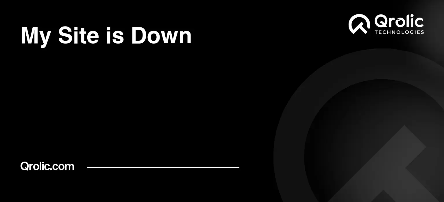 My Site is Down - Can You Help Fast? My-Site-is-Down-Featured-Image