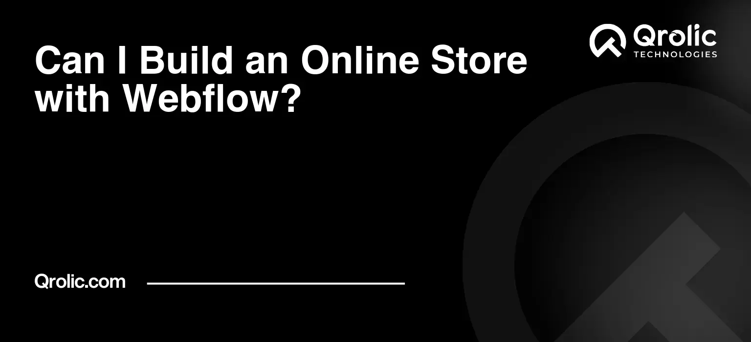 Can I Build an Online Store with Webflow? Can-I-Build-an-Online-Store-with-Webflow-Featured-Image