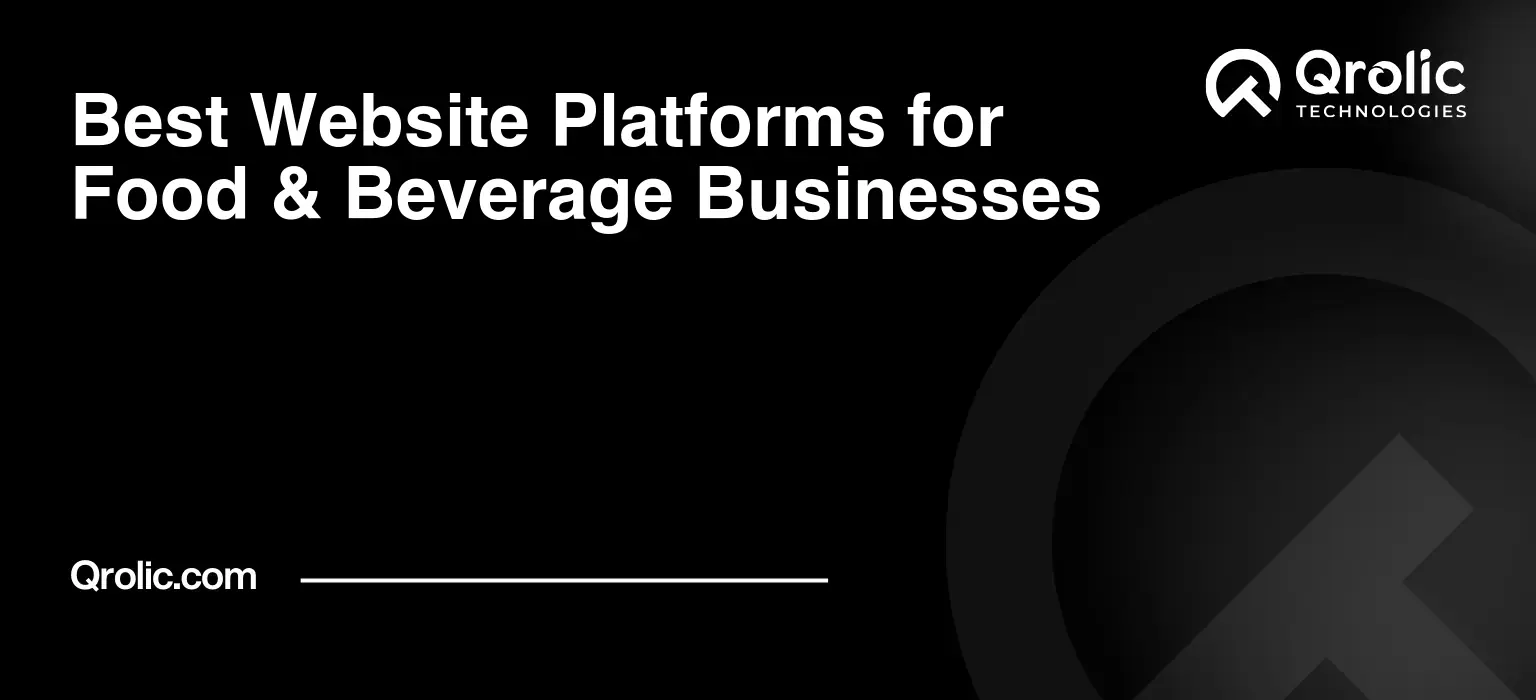 Best Website Platforms for Food & Beverage Businesses Best-Website-Platforms-for-Food-amp-Beverage-Businesses-Featured-Image