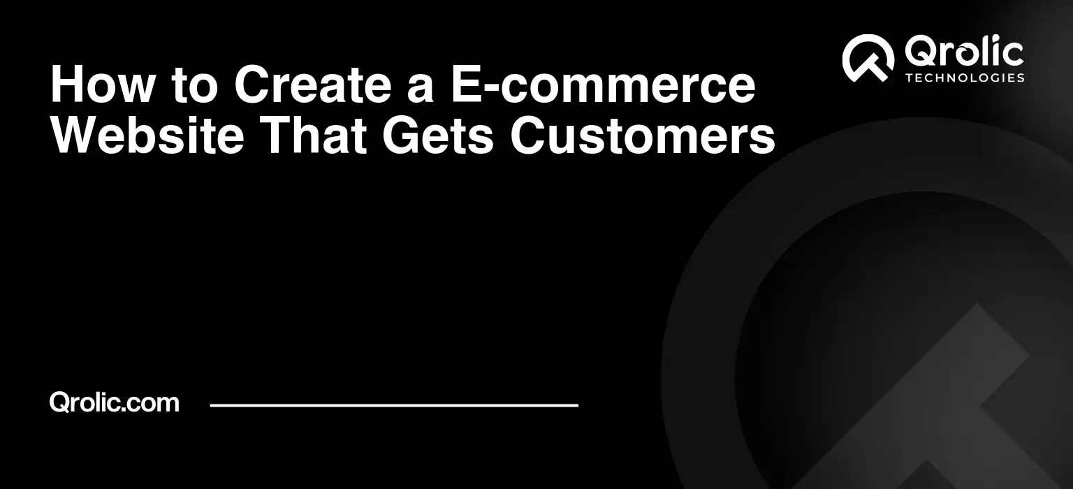 How to Create a E-commerce Website That Gets Customers How-to-Create-a-E-commerce-Website-That-Gets-Customers-Featured-Image