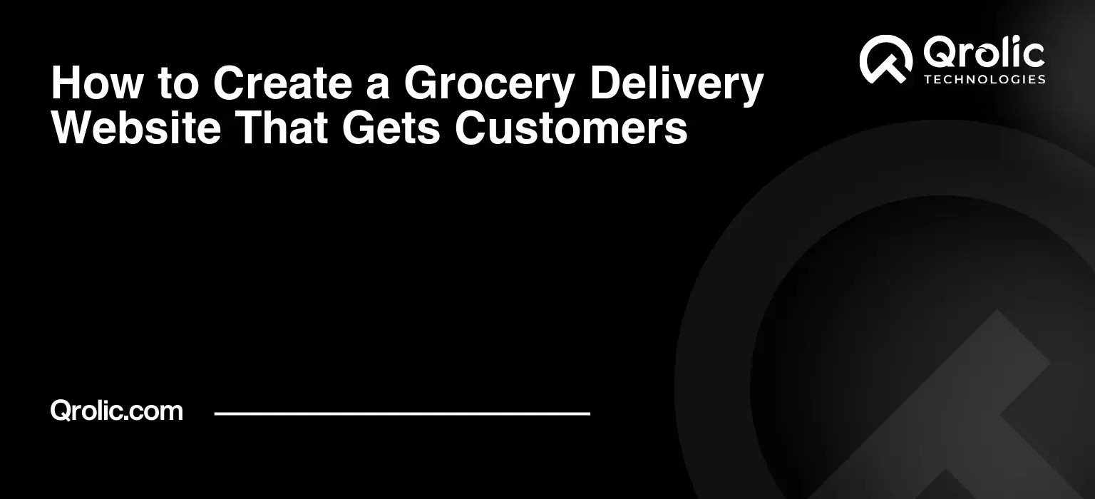 How to Create a Grocery Delivery Website That Gets Customers How-to-Create-a-Grocery-Delivery-Website-That-Gets-Customers-Featured-Image