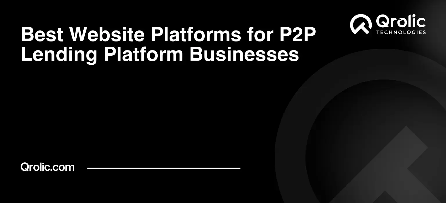 Best Website Platforms for P2P Lending Platform Businesses Best-Website-Platforms-for-P2P-Lending-Platform-Businesses-Featured-Image