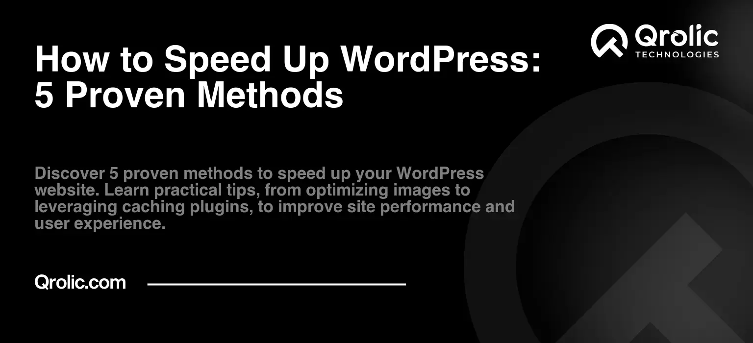 How to Speed Up WordPress: 5 Proven Methods How-to-Speed-Up-WordPress-5-Proven-Methods-Featured-Image