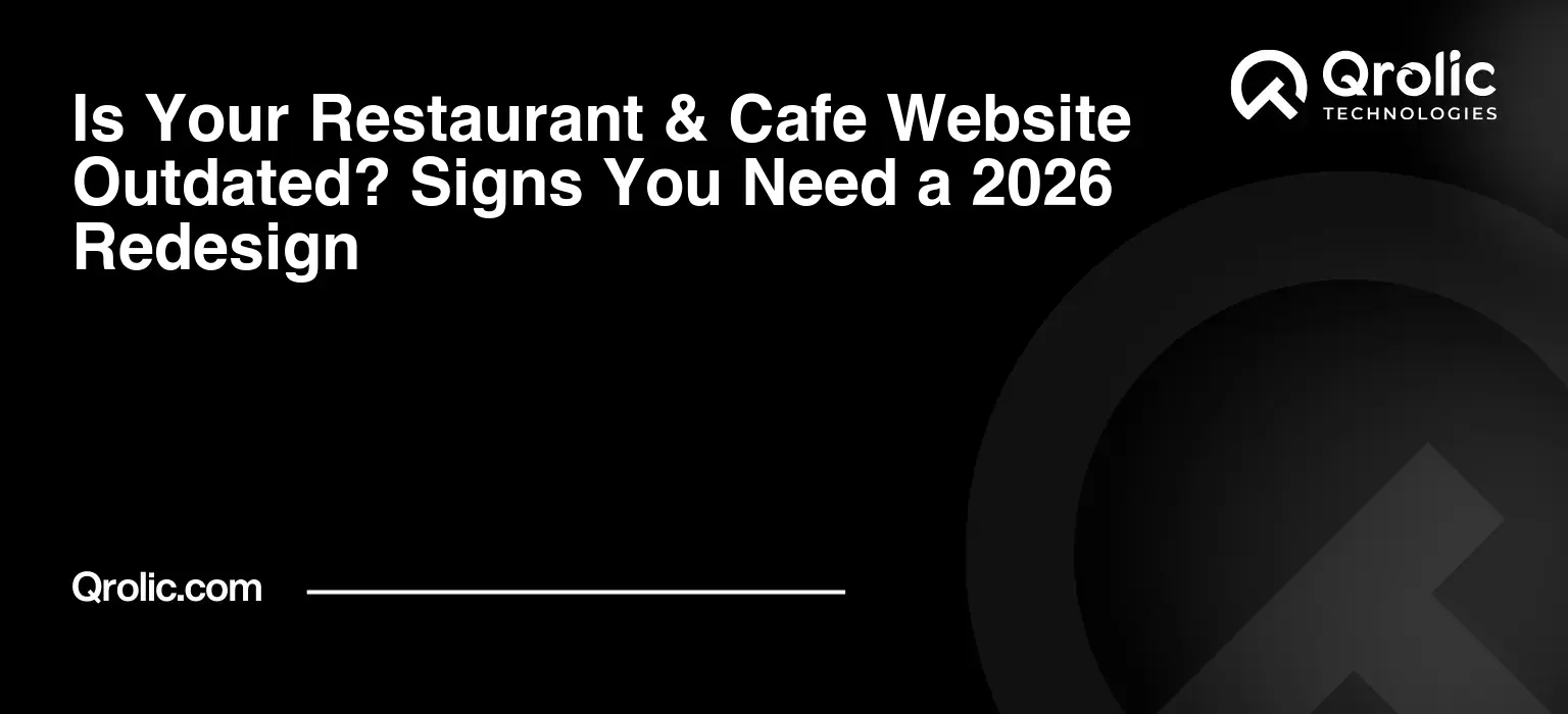 Is Your Restaurant & Cafe Website Outdated? Signs You Need a 2026 Redesign Is-Your-Restaurant-amp-Cafe-Website-Outdated-Signs-You-Need-a-2026-Redesign-Featured-Image