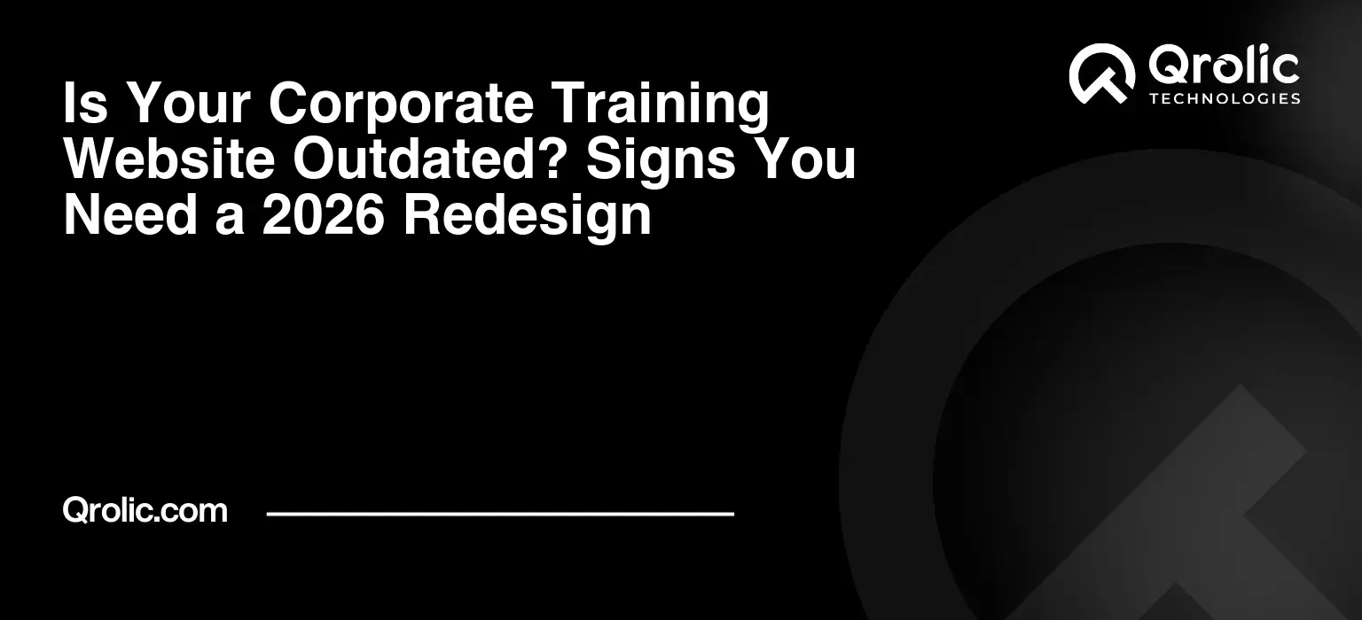 Is Your Corporate Training Website Outdated? Signs You Need a 2026 Redesign Is-Your-Corporate-Training-Website-Outdated-Signs-You-Need-a-2026-Redesign-Featured-Image