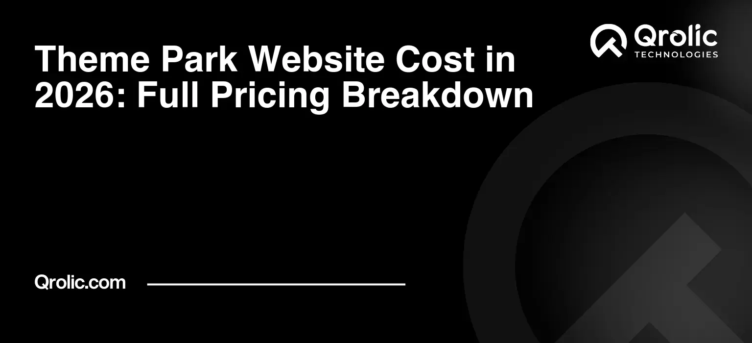 Theme Park Website Cost in 2026: Full Pricing Breakdown Theme-Park-Website-Cost-in-2026-Full-Pricing-Breakdown-Featured-Image