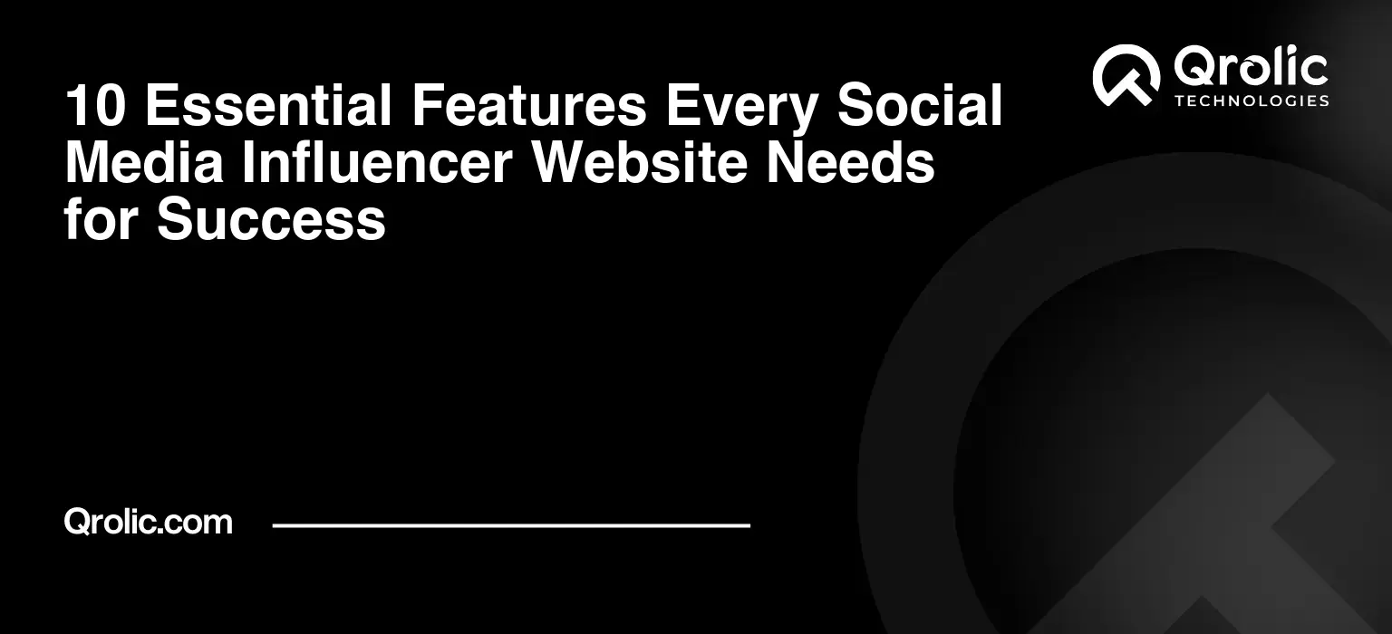 10 Essential Features Every Social Media Influencer Website Needs for Success 10-Essential-Features-Every-Social-Media-Influencer-Website-Needs-for-Success-Featured-Image