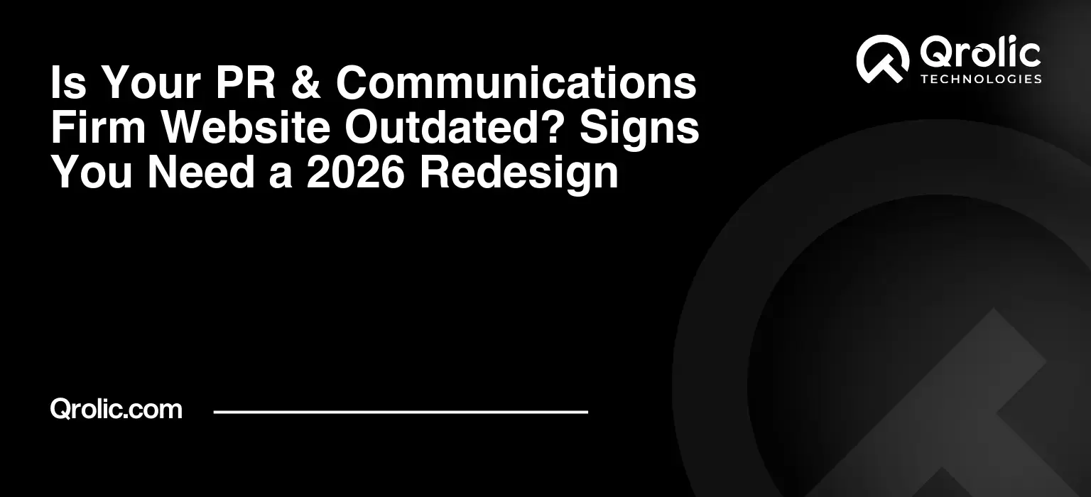 Is Your PR & Communications Firm Website Outdated? Signs You Need a 2026 Redesign Is-Your-PR-amp-Communications-Firm-Website-Outdated-Signs-You-Need-a-2026-Redesign-Featured-Image